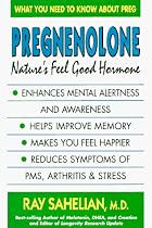 Pregnenolone: Nature's Feel Good Hormone