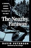 The Nearby Faraway: A Personal Journey Through the Heart of the West