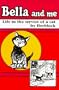 Bella and Me: Life in the Service of a Cat