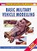 Search : Basic Military Vehicle Modelling (Osprey Modelling Manuals Volume 3)