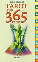 Tarot f&uuml;r 365 Tage. Texte und Tarotkarten f&uuml;r jeden Tag des Jahres