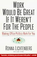 Work Would Be Great If It Weren't for the People