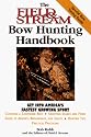 "Field and Stream" Bowhunting Handbook (Field & Stream Fishing and Hunting Library)