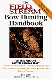 The Field & Stream Bowhunting Handbook (Field & Stream)