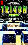 Produkt-Bild: Das Reich. Dritter Roman der Trigon- Trilogie.