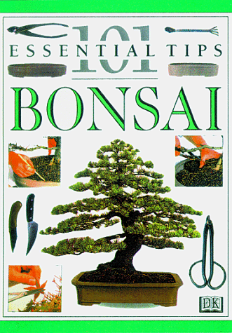 Bonsai (101 Essential Tips)
