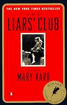 The Liars' Club: A Memoir