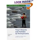 Click here to buy Trout Streams and Hatches of Pennsylvania; A Complete Fly-Fishing Guide to 140 Rivers and... by  Charles R. Meck.