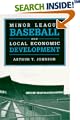 Minor League Baseball and Local Economic Development (Sport and Society)