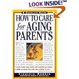 How to Care for Aging Parents by Virginia Morris