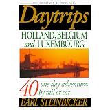 Daytrips Holland, Belgium, and Luxembourg (2nd Edition)