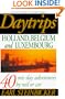 Daytrips Holland, Belgium, and Luxembourg (2nd Edition)