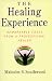 Book The Healing Experience: Remarkable Cases from a Professional Healer