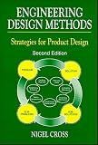 Engineering Design Methods: Strategies for Product Design