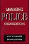 Managing Police Organizations
