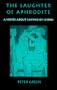 The Laughter of Aphrodite: A Novel about Sappho of Lesbos