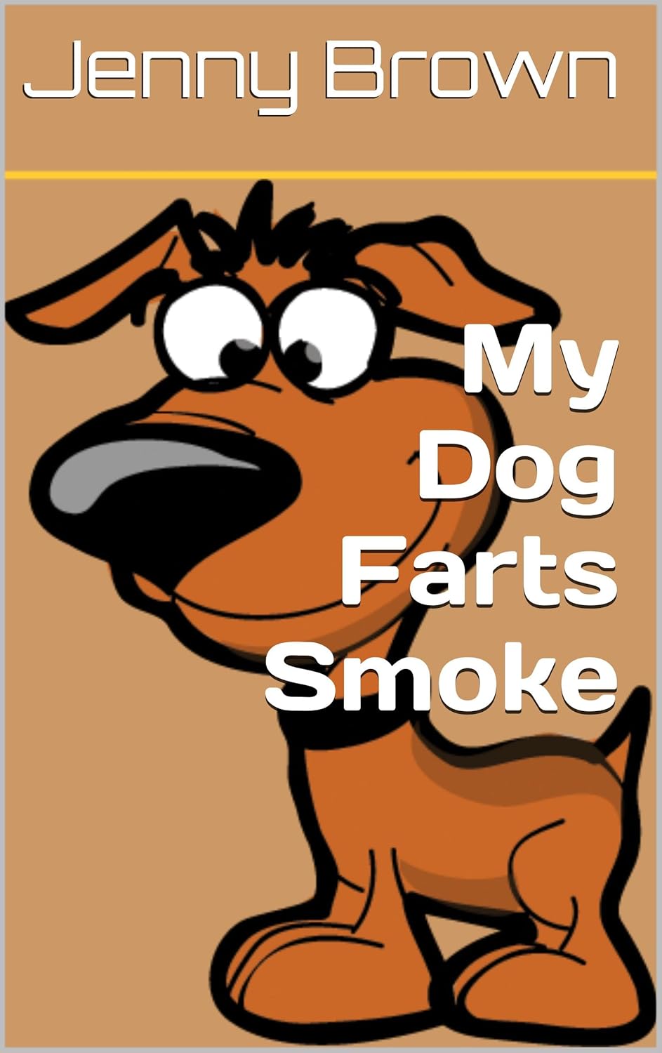 Online Books 4U My Dog Farts Smoke by Jenny Brown
