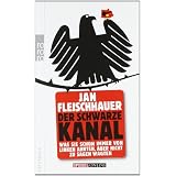 Der Schwarze Kanal: Was Sie schon immer von Linken ahnten, aber nicht zu sagen wagtenvon "Jan Fleischhauer"