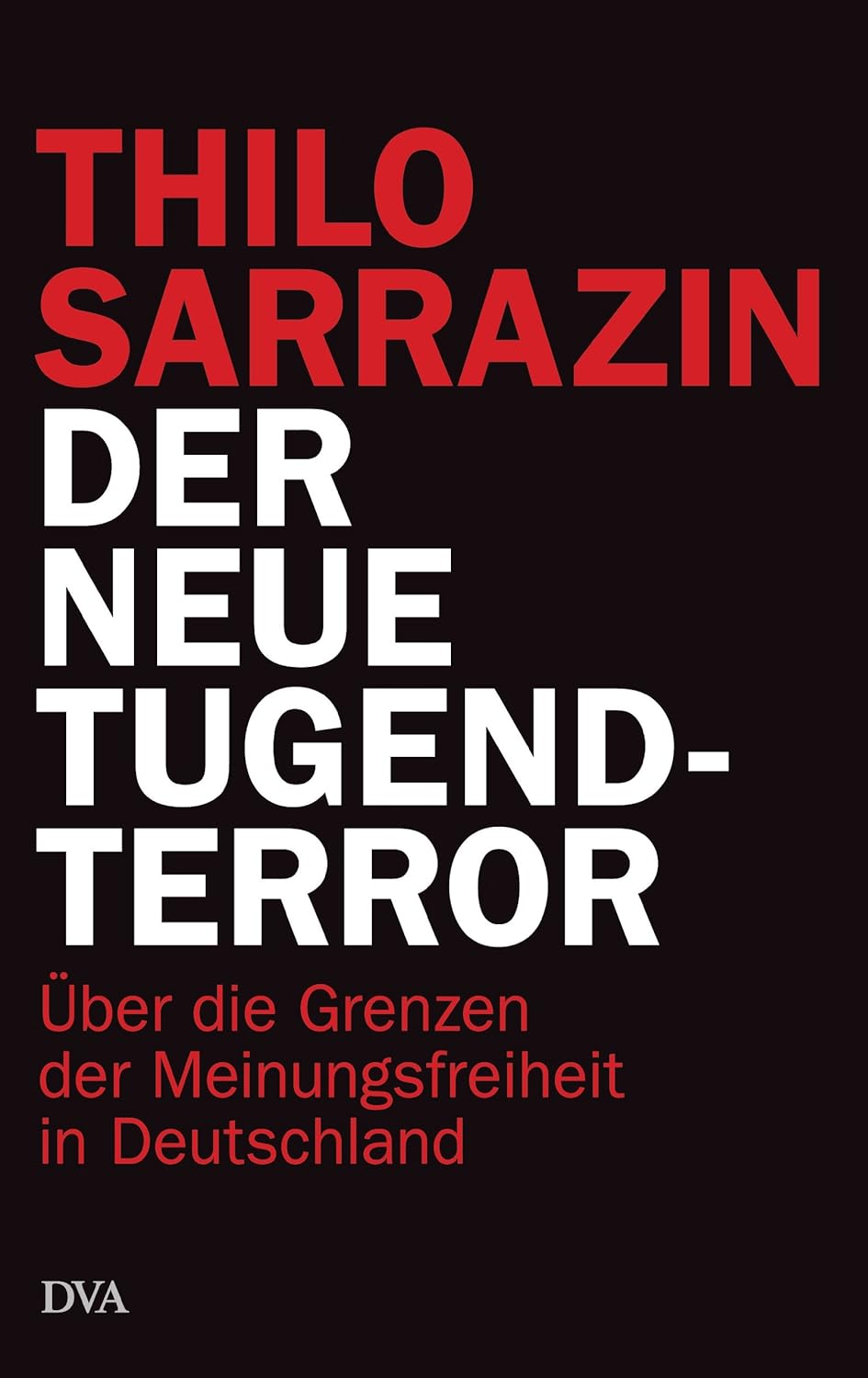 Thilo Sarrazin - Der neue Tugendterror 716zIDvUHSL. SL1500