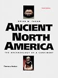 Ancient North America: The Archaeology of a Continent