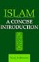 Islam: A Concise Introduction
