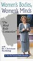 Women's Bodies, Women's Minds; The Mind Body Connection [VHS]