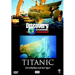 Titanic. Dem Mythos auf der Spur