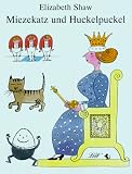 Miezekatz und Huckelpuckel - Paula Dehmel, Gerhard Holtz-Baumert, James Kr&uuml;ss, Heinz Kahlau, Rainer Kirsch