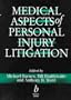 Medical Aspects of Personal Injury Litigation