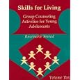 Skills for Living: Group Counseling Activities for Young... by Rosemarie Smead