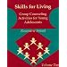 Skills for Living: Group Counseling Activities for Young Adolescents