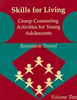 Skills for Living: Group Counseling Activities for Young Adolescents