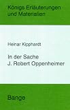 In der Sache J - Robert Oppenheimer - Heinar Kipphardt