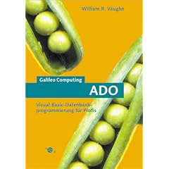 ADO - Visual Basic-Datenbankprogrammierung f�r Profis, mit CD (Galileo Computing)