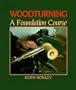 Woodturning: A Foundation Course