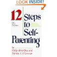 The 12 Steps to Self-Parenting for Adult Children by Patricia O'Gorman Ph.D. and Philip Oliver-Diaz
