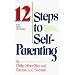 The 12 Steps to Self-Parenting for Adult Children