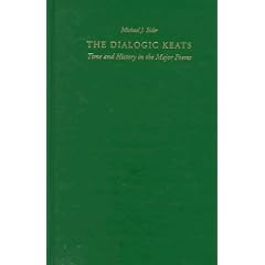 The Dialogic Keats: Time and History in the Major Poems