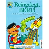 Reingelegt, Bert. Mit Ernie und Bert aus der Sesamstra�evon "Jocelyn Stevenson"