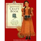 Josefina's Craft Book: A Look at Crafts from the Past With Projects You Can Make Today... by Tamara England, Geri Strigenz Bourget, Mark Salisbury, and Jamie Young