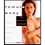 The Female Body: An Owner's Manual: A Head-To-Toe Guide to Good Health and Body Care-At Any Age