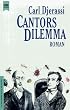 Cantors Dilemma. Roman. ( Ein Haffmans- Buch).