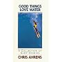 Good Things Love Water