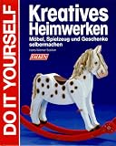 Produkt-Bild: Kreatives Heimwerken. M&ouml;bel, Spielzeug und Geschenke selbermachen.