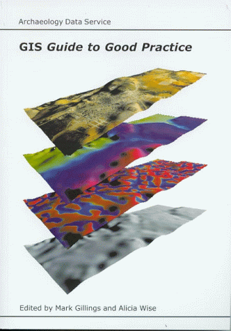 Geographic Information Systems (Guides to Good Practice)