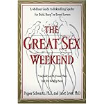 The Great Sex Weekend: A 48-hour Guide to Rekindling Sparks for Bold, Busy, or Bored Lovers book cover