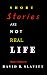 Short Stories Are Not Real Life