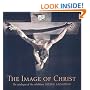 The Image of Christ: Catalogue of the Exhibition "Seeing Salvation"