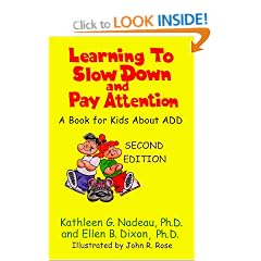 Learning to Slow down and Pay Attention: A Book for Kids about Add