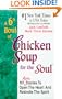 A 6th Bowl of Chicken Soup for the Soul: 101 More Stories to Open the Heart And Rekindle the Spirit